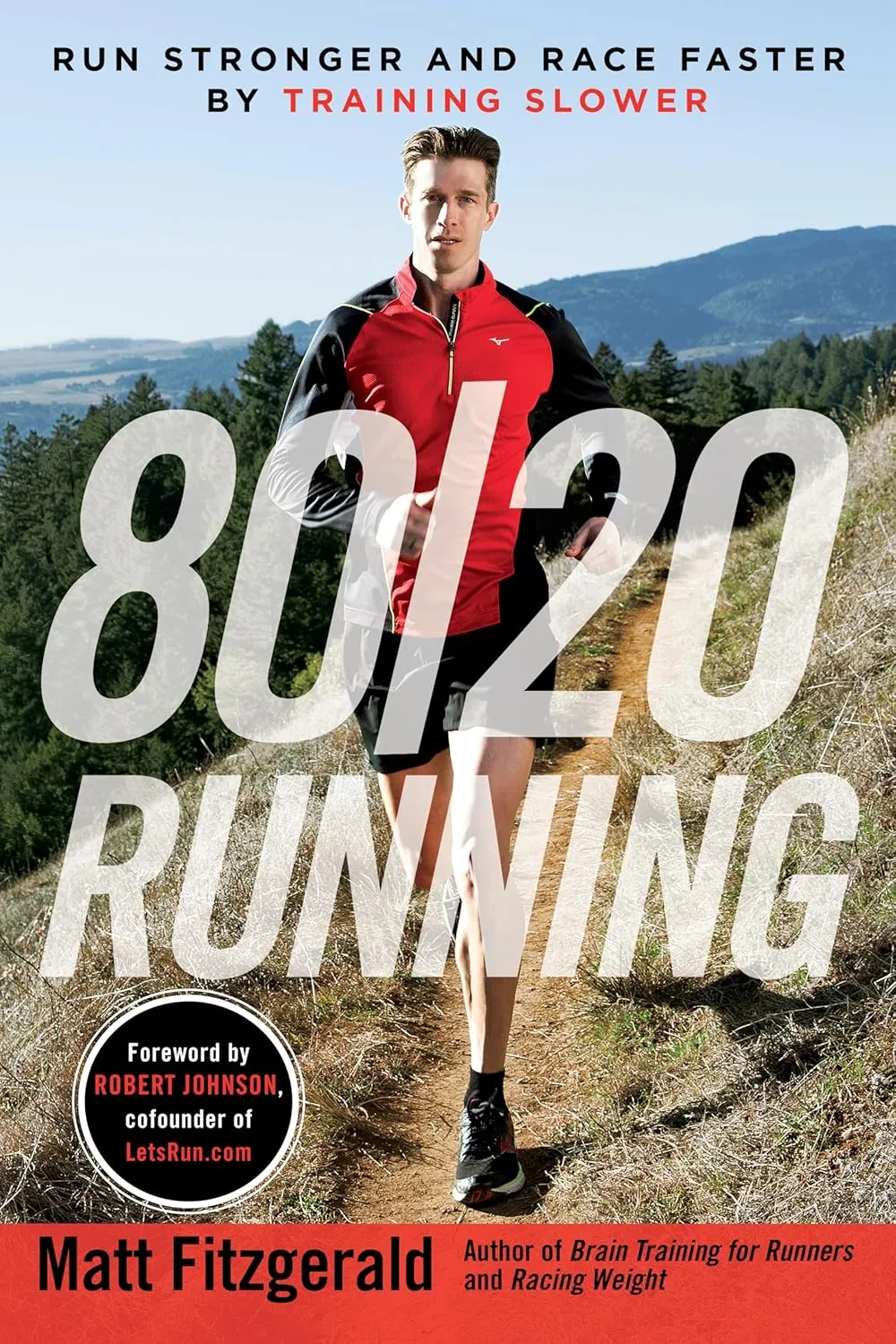 80/20 Running: Run Stronger and Race Faster by Training Slower Paperback  Illustrated, September 2, 2014