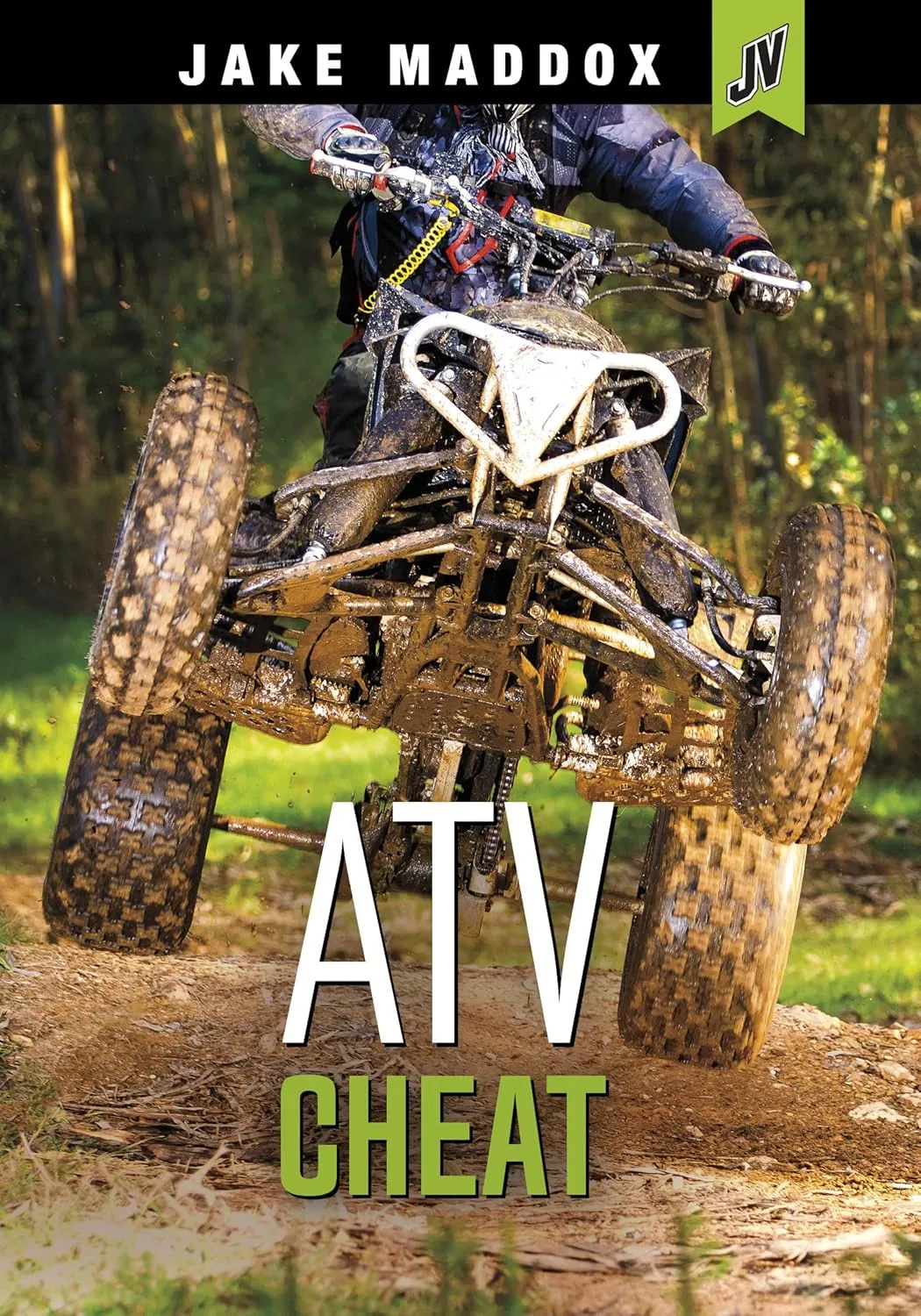 ATV Cheat (Jake Maddox JV) Library Binding  January 1, 2024