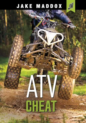 ATV Cheat (Jake Maddox JV) Library Binding  January 1, 2024