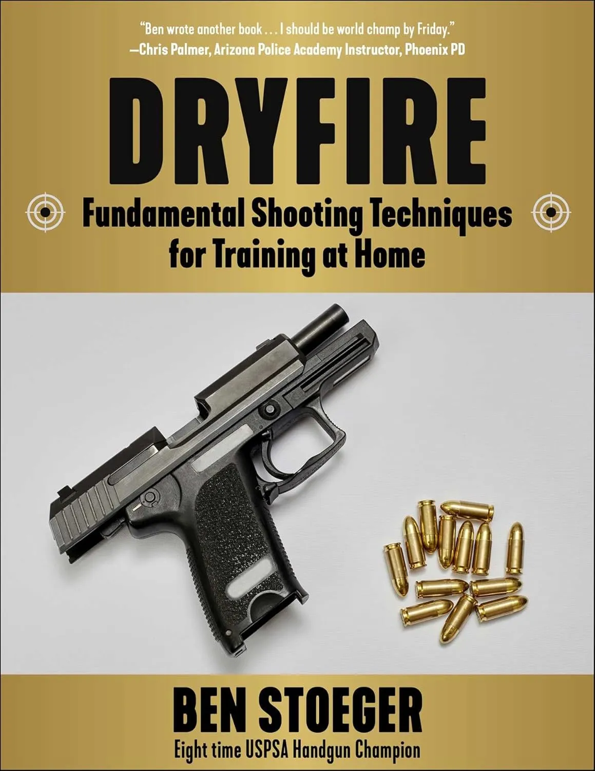 Dryfire: Fundamental Shooting Techniques for Training at Home Paperback  February 25, 2025