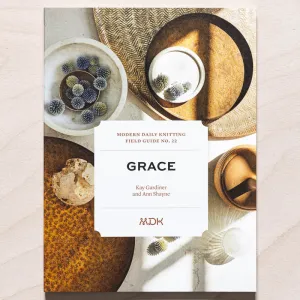 Modern Daily Knitting - Field Guide No. 22: Grace