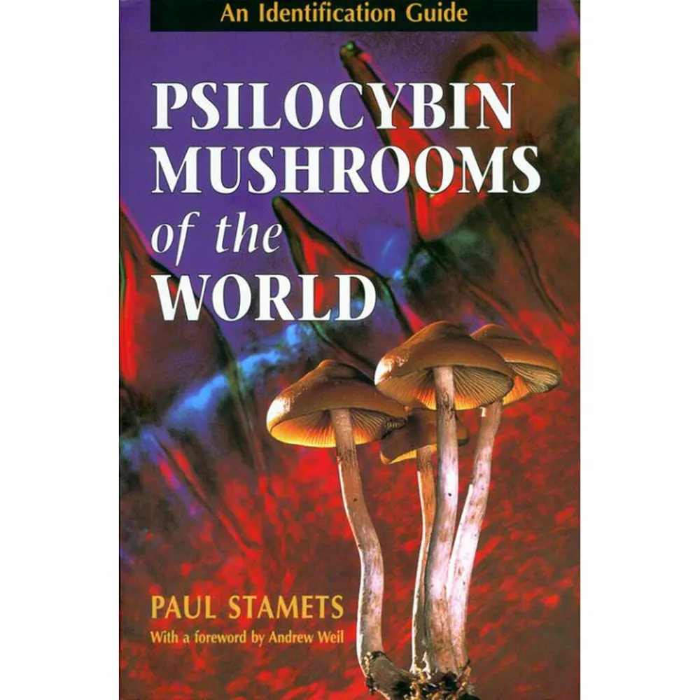 Psilocybin Mushrooms of the World: An Identification Guide