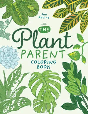 The Plant Parent Coloring Book: Beautiful Houseplant Love and Care (Plant & Grow Coloring Books) Paperback  February 11, 2020